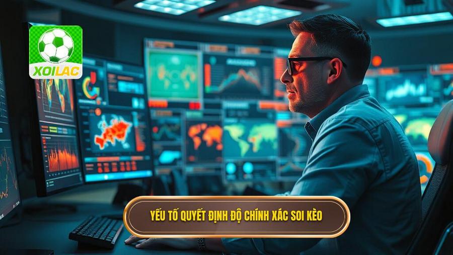 Soi Kèo Bóng Đá Chuẩn Xác: Nghệ Thuật Phâ 3 2. Yếu tố quyết định độ chính xác soi kèo