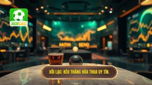 Xôi Lạc_ Kèo thắng hòa thua uy tín.