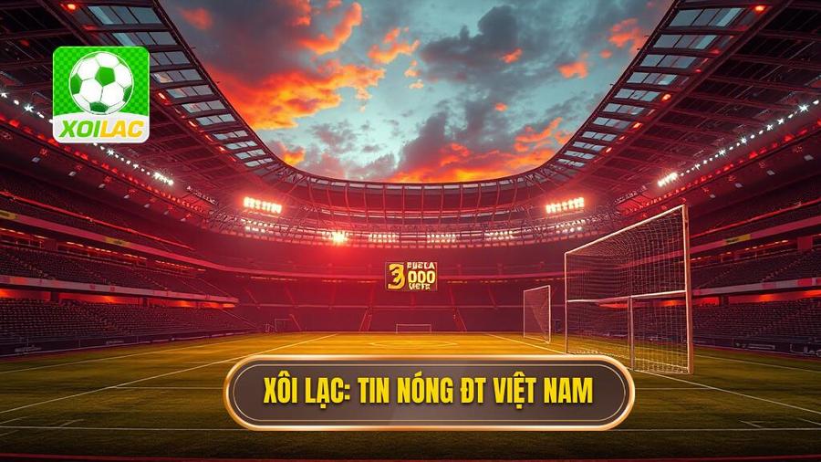 Tin nóng đội tuyển Việt Nam: Bước chuyển mình quan trọng và khát vọng tìm lại vị thế 1 Tin nóng đội tuyển Việt Nam: Bước chuyển mình quan trọng và khát vọng tìm lại vị thế