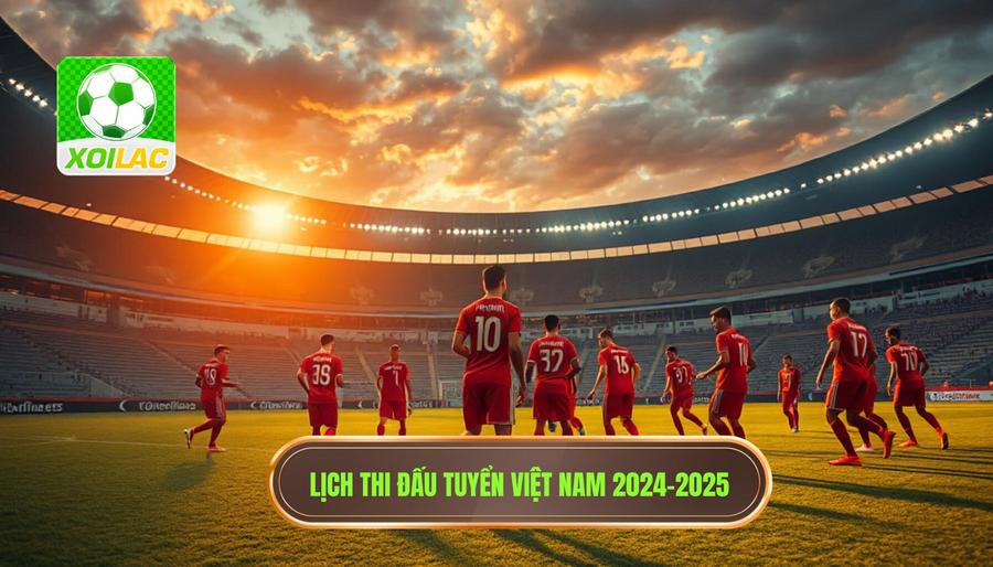 Lịch thi đấu đội tuyển Việt Nam: Hành trình chinh phục những đỉnh cao mới 3 Chi tiết lịch thi đấu đội tuyển Việt Nam giai đoạn cuối năm 2024 và đầu 2025