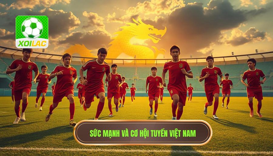 Lịch thi đấu đội tuyển Việt Nam: Hành trình chinh phục những đỉnh cao mới 4 Phân tích sức mạnh và cơ hội của Đội tuyển Việt Nam