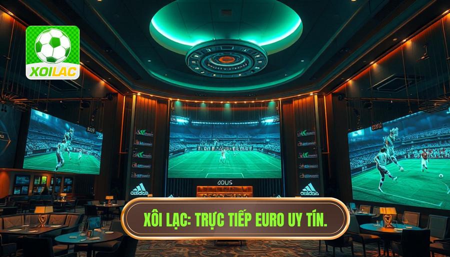 Trực Tiếp Euro Hôm Nay: Sân Chơi Đẳng Cấp Và Cách Xem Trọn Vẹn Nhất 1 Trực Tiếp Euro Hôm Nay